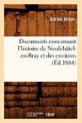 Documents Concernant l'Histoire de Neufch?tel-En-Bray Et Des Environs (?d.1884)