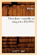 DOM Juan: Com?die En Cinq Actes (?d.1891)
