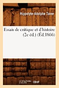 Essais de Critique Et d'Histoire (2e ?d.) (?d.1866)