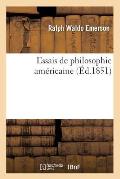 Essais de Philosophie Am?ricaine (?d.1851)