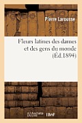 Fleurs Latines Des Dames Et Des Gens Du Monde (?d.1894)