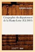 G?ographie Du D?partement de la Haute-Loire (?d.1881)