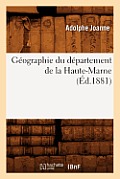 G?ographie Du D?partement de la Haute-Marne (?d.1881)