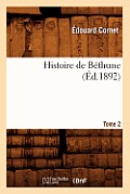 Histoire de B?thune. Tome 2 (?d.1892)