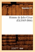 Histoire de Jules C?sar (?d.1865-1866)