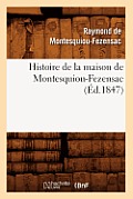 Histoire de la Maison de Montesquiou-Fezensac, (?d.1847)
