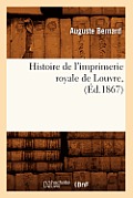 Histoire de l'Imprimerie Royale de Louvre, (?d.1867)