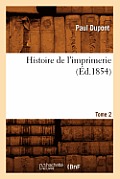 Histoire de l'Imprimerie. Tome 2 (?d.1854)
