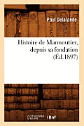 Histoire de Marmoutier, Depuis Sa Fondation (?d.1897)