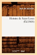Histoire de Saint Louis (?d.1868)