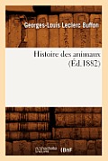 Histoire Des Animaux (?d.1882)