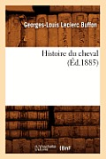 Histoire Du Cheval (?d.1885)