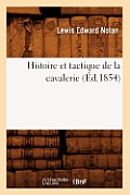 Histoire Et Tactique de la Cavalerie (?d.1854)