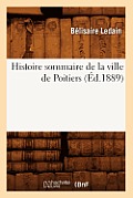 Histoire Sommaire de la Ville de Poitiers (?d.1889)
