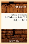 Histoire Universelle de Diodore de Sicile. T. 1 (?d.1737-1744)
