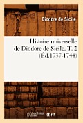 Histoire Universelle de Diodore de Sicile. T. 2 (?d.1737-1744)
