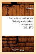 Instructions Du Comit? Historique Des Arts Et Monuments (?d.1857)
