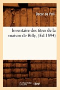 Inventaire Des Titres de la Maison de Billy, (?d.1894)