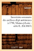 Inventaire-Sommaire Des Archives D?pt Ant?rieures ? 1790, Maine-Et-Loire: S?rie E. (?d.1863)