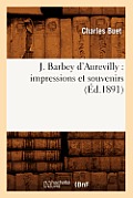J. Barbey d'Aurevilly: Impressions Et Souvenirs (?d.1891)