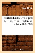 Joachim Du Bellay: Le Petit Lyr?, Angevins Et Bretons de la Loire, (?d.1880)