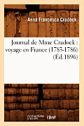 Journal de Mme Cradock: Voyage En France (1783-1786) (?d.1896)