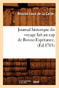 Journal Historique Du Voyage Fait Au Cap de Bonne-Esp?rance, (?d.1763)