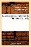 La Confession de Talleyrand: 1754-1838 (?d.1891)
