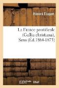 La France Pontificale (Gallia Christiana), Sens (?d.1864-1873)