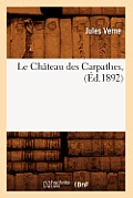 Le Ch?teau Des Carpathes, (?d.1892)