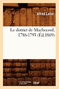 Le District de Machecoul, 1788-1793 (?d.1869)