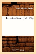 Le Naturalisme (?d.1886)