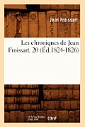 Les Chroniques de Jean Froissart. 20 (?d.1824-1826)