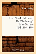 Les C?tes de la France. de Cherbourg ? Saint-Nazaire (?d.1886-1890)