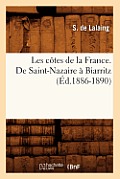 Les C?tes de la France. de Saint-Nazaire ? Biarritz (?d.1886-1890)