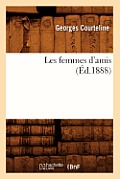 Les Femmes d'Amis (?d.1888)