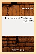 Les Fran?ais ? Madagascar, (?d.1887)