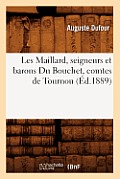 Les Maillard, Seigneurs Et Barons Du Bouchet, Comtes de Tournon, (?d.1889)