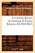 Les Oeuvres Diverses de Monsieur de Cyrano Bergerac (?d.1661-1662)