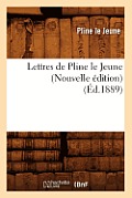 Lettres de Pline Le Jeune (Nouvelle ?dition) (?d.1889)