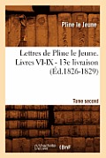 Lettres de Pline Le Jeune. Tome Second. Livres VI-IX. - 13e Livraison (?d.1826-1829)