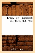 Livres Et 51 Manuscrits Orientaux (?d.1866)