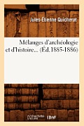 M?langes d'Arch?ologie Et d'Histoire (?d.1885-1886)