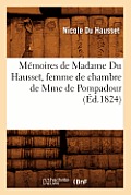 M?moires de Madame Du Hausset, Femme de Chambre de Mme de Pompadour (?d.1824)