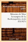 M?moires de Mme La Marquise de la Rochejaquelein, ?crits (?d.1823)