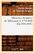 M?moires Du Prince de Talleyrand. I. 1754-1808 (?d.1891-1892)