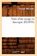 Notes d'Un Voyage En Auvergne (?d.1838)