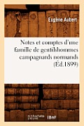 Notes Et Comptes d'Une Famille de Gentilshommes Campagnards Normands (?d.1899)