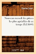Nouveau Recueil Des Pi?ces Les Plus Agr?ables de CE Temps (?d.1644)