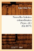 Nouvelles Histoires Extraordinaires (Nouv. ?d.) (?d.1875)